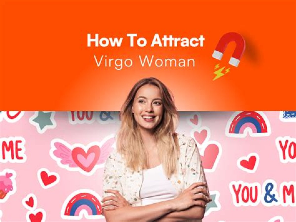 10 Ways to Attract a Virgo Woman