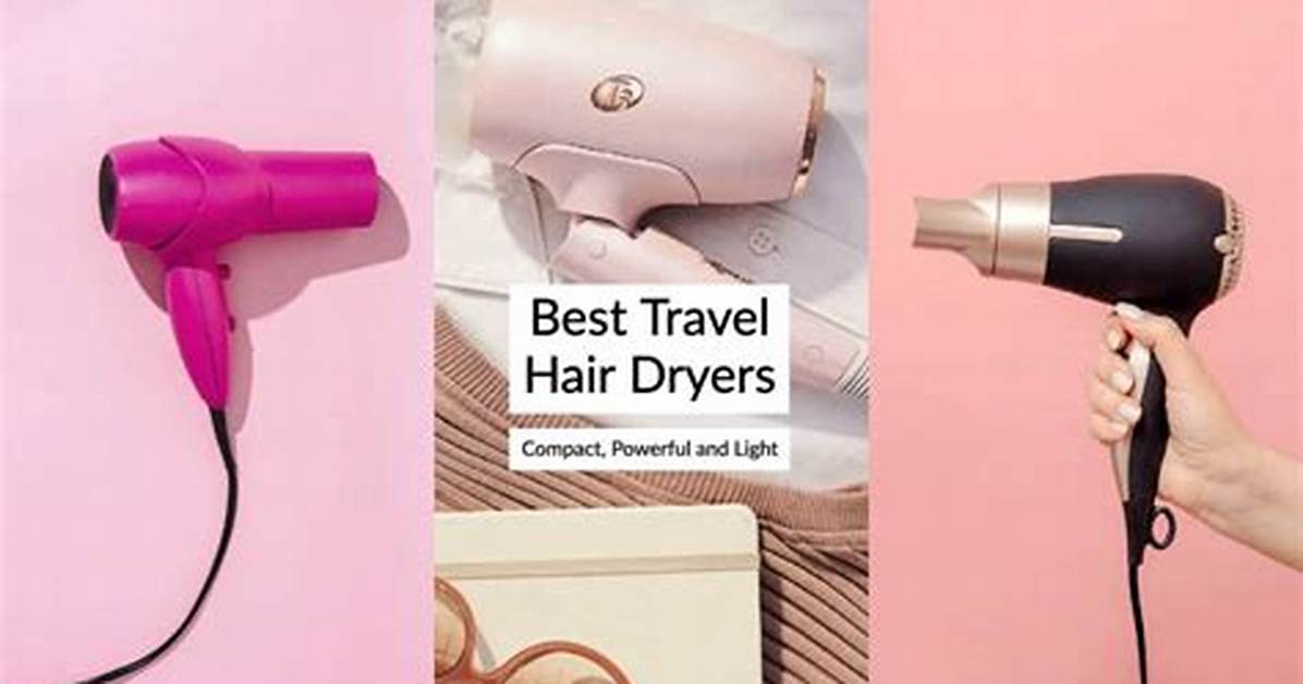 14 Best Travel Hair Dryers That Can Carry Without Any Challenges