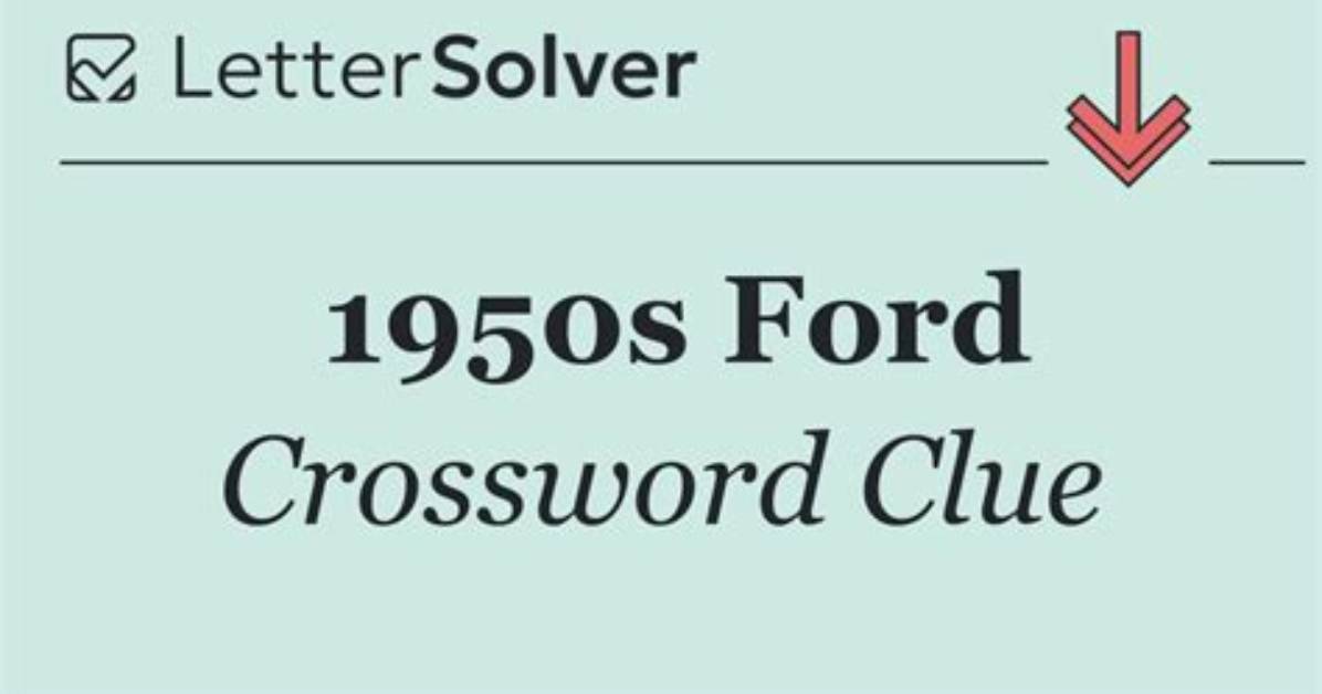 1950S Ford Flop Crossword Clue Universal