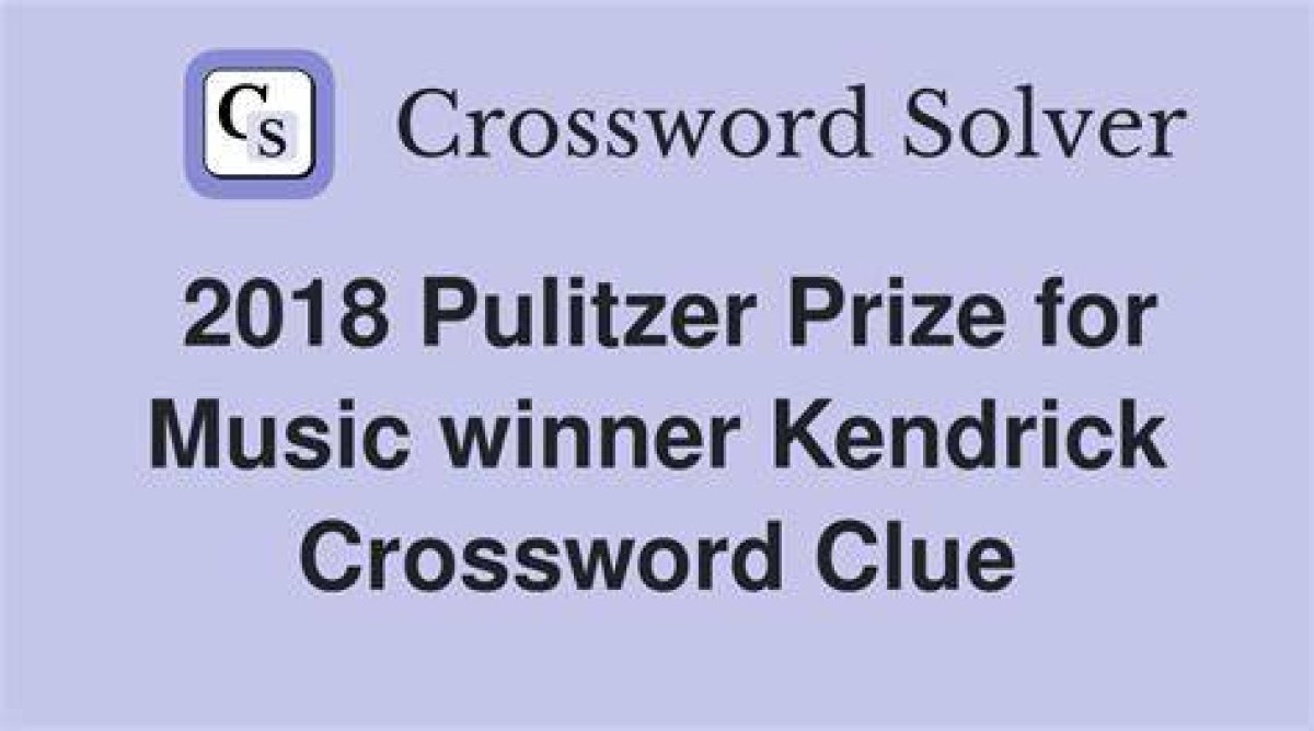 2018 Pulitzer Winner Kendrick Crossword Clue Universal