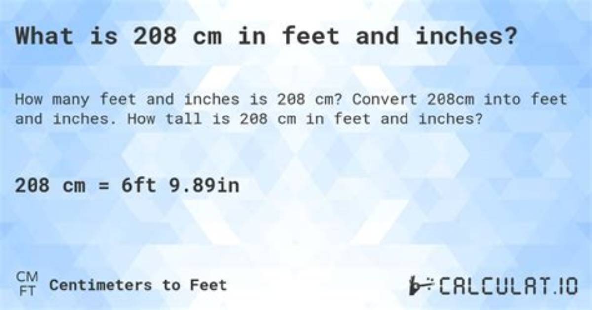 208 Cm to Feet and Inches