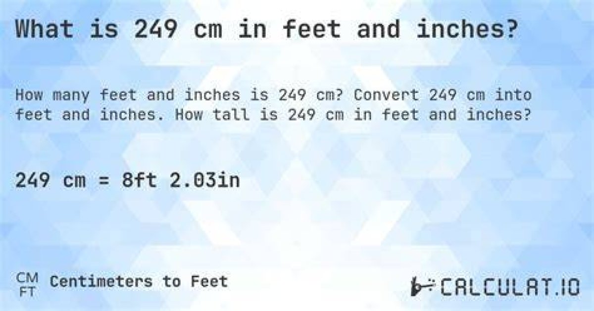 249 Cm to Feet and Inches