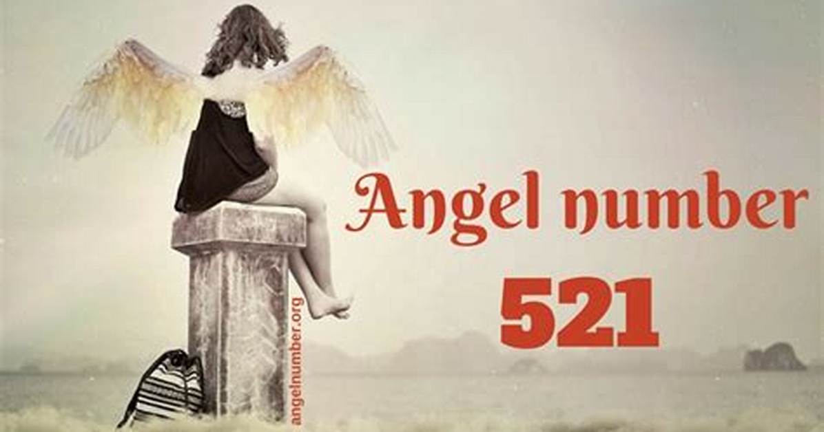 521 Angel Number – Meaning and Symbolism