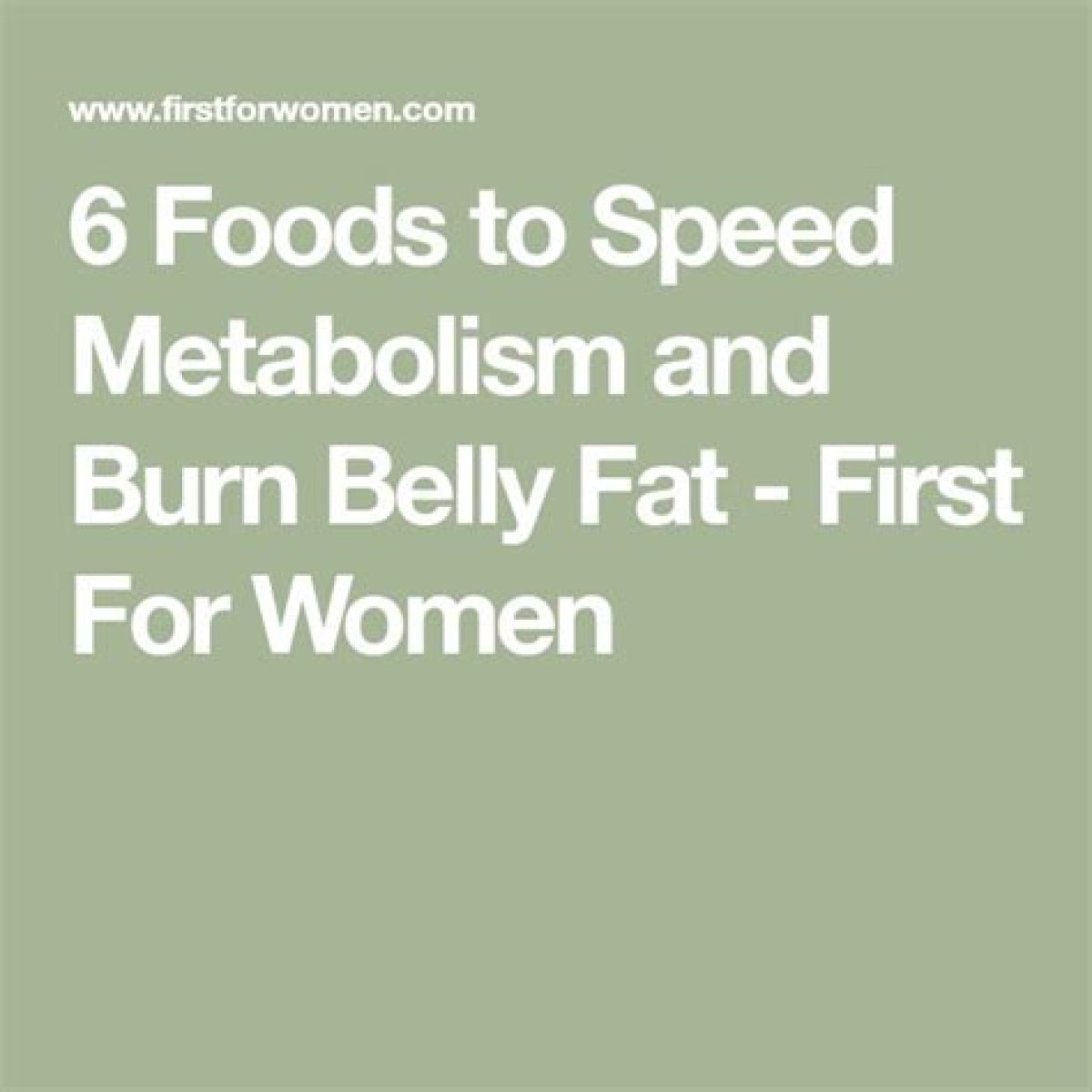 6 Foods to Speed Metabolism and Burn Belly Fat