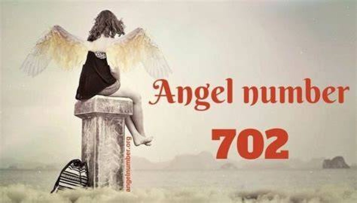 702 Angel Number – Meaning and Symbolism