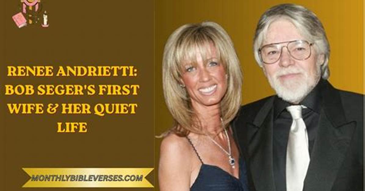 All About Renee Andrietti, Singer Bob Seger Wife