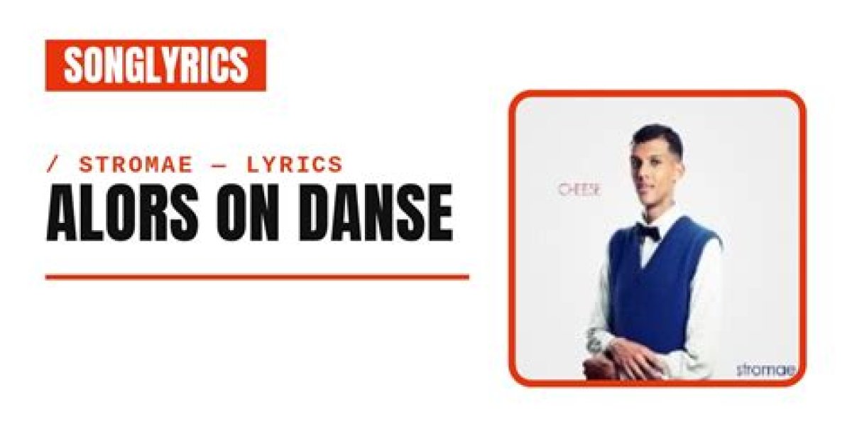 Alors on Danse – Unraveling the Anthem of Resilience and Celebration