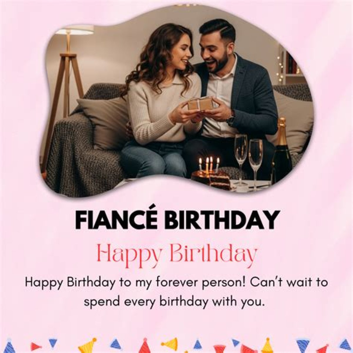 Amazing “Happy Birthday, Fiancé” Wishes for Your Man’s Big Day