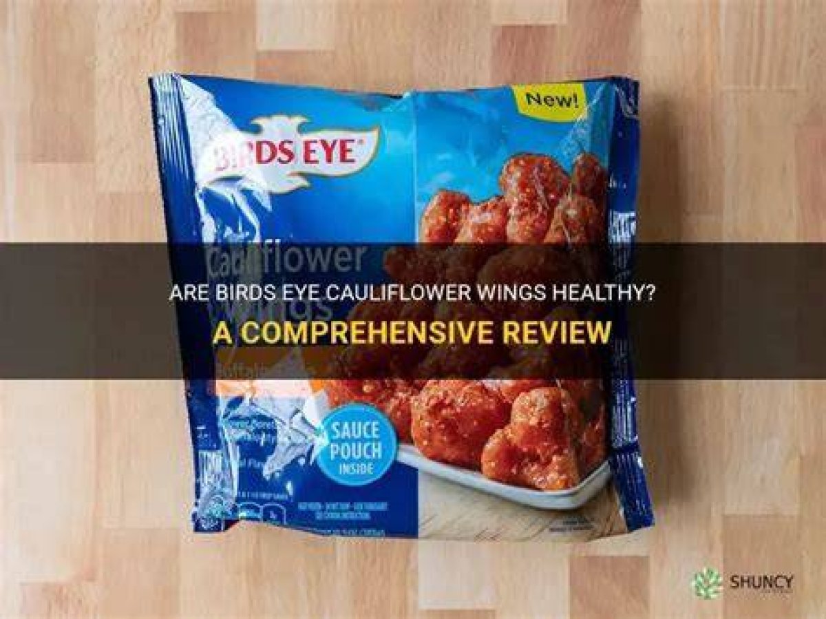Are Birds Eye Cauliflower Wings Healthy?