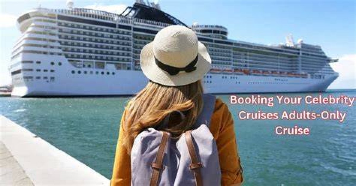 Are Celebrity Cruises Adults Only?