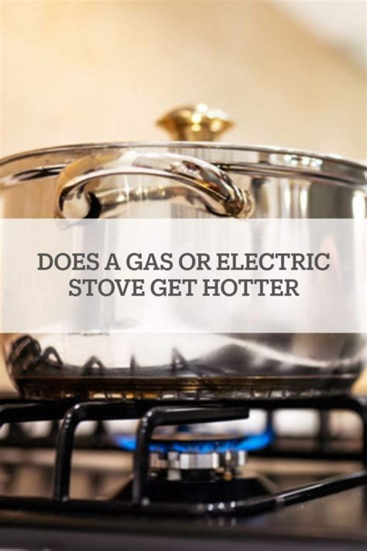 Are Gas Stoves Hotter Than Electric?