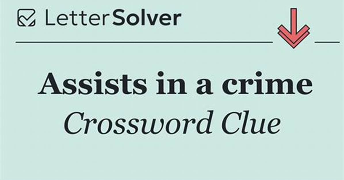 Assists in Crime