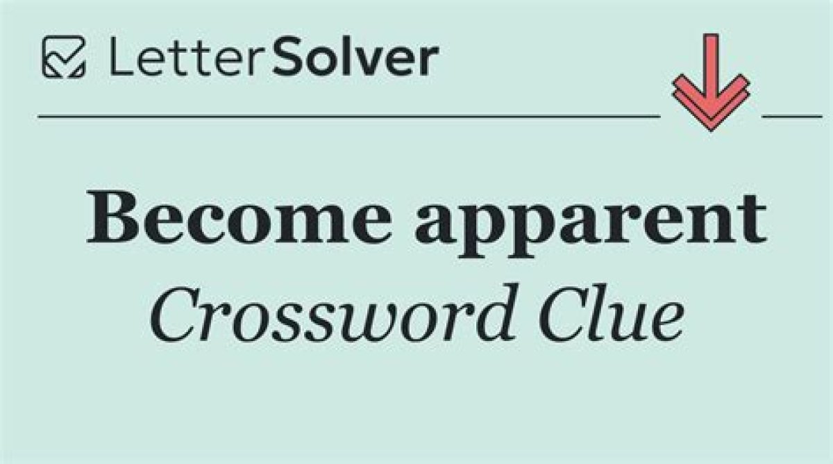 Become Apparent Nyt Crossword Clue and Answers