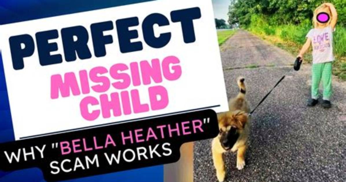 Bella Heather Missing Child Real or Scam: Unraveling a Heartbreaking Scam