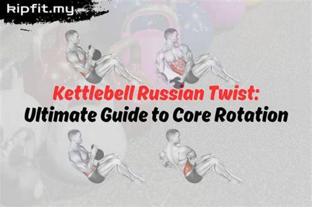 Benefits of Russian Twist for a Strong Core - a Complete Guide