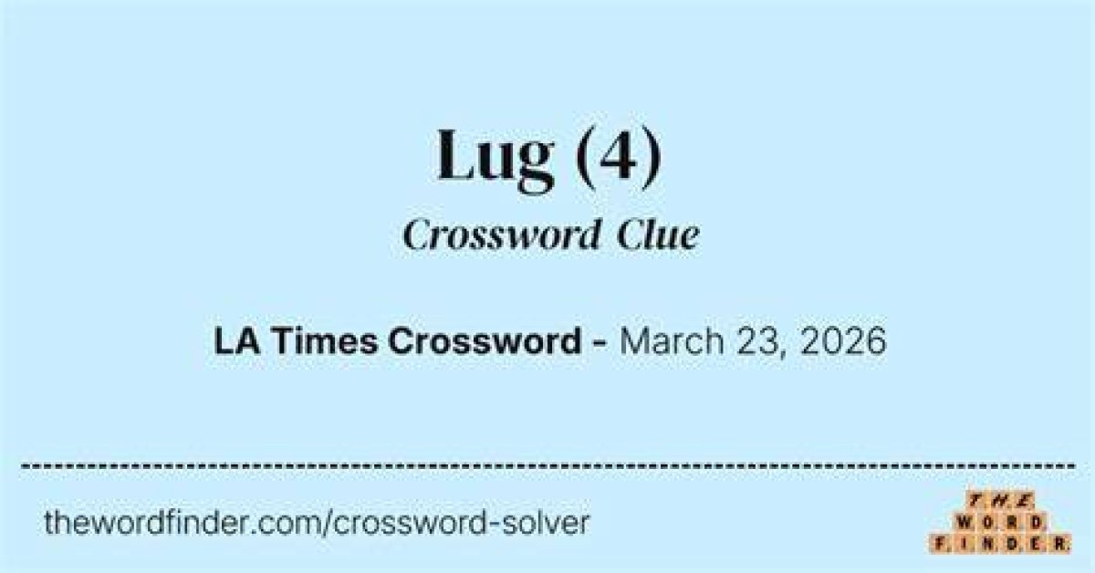 Big Lug Crossword Clue La Times