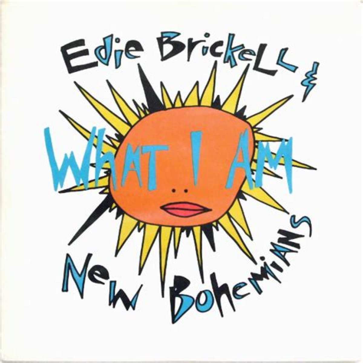 ___ Brickell & New Bohemians (What I Am Band)