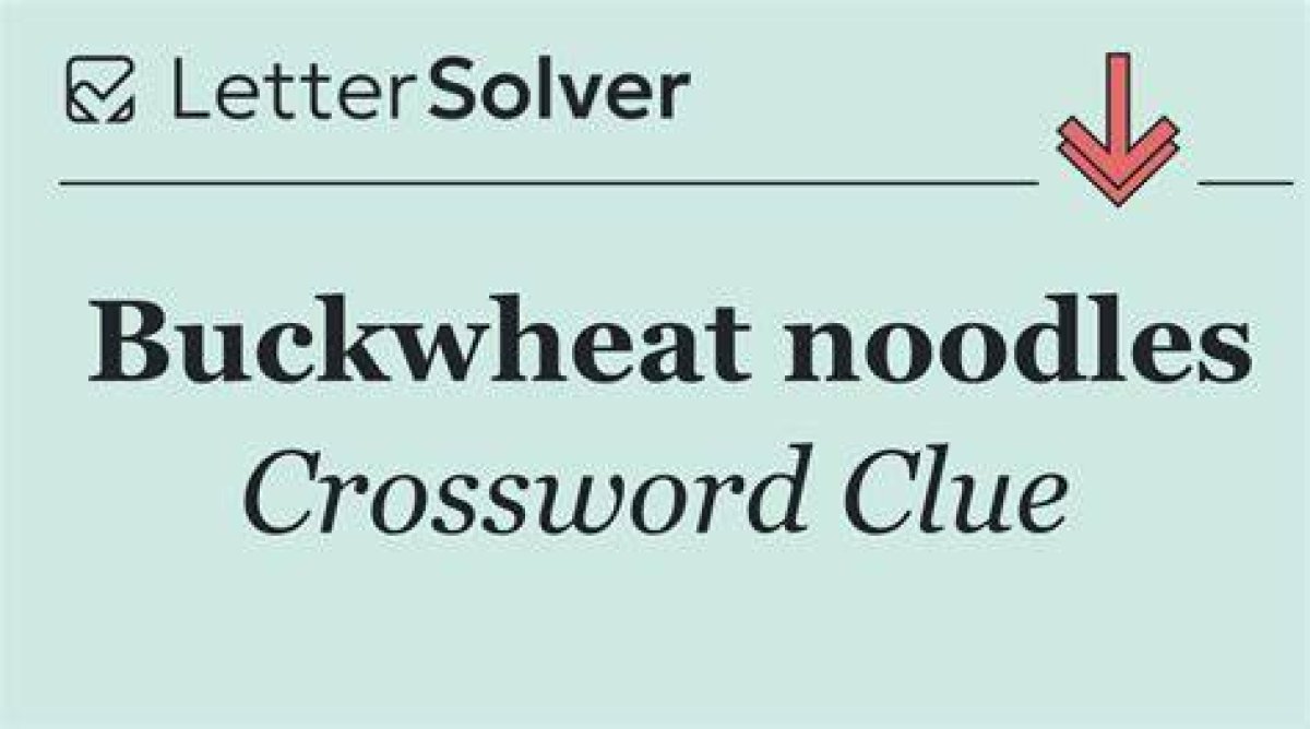 Buckwheat Noodles in Tokyo Nyt Crossword Clue