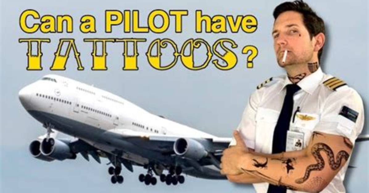 Can a Pilot Have Tattoos?