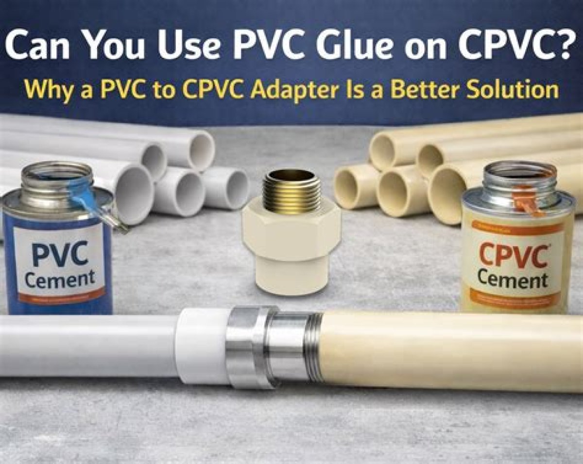 Can Cpvc Glue Be Used on Pvc?