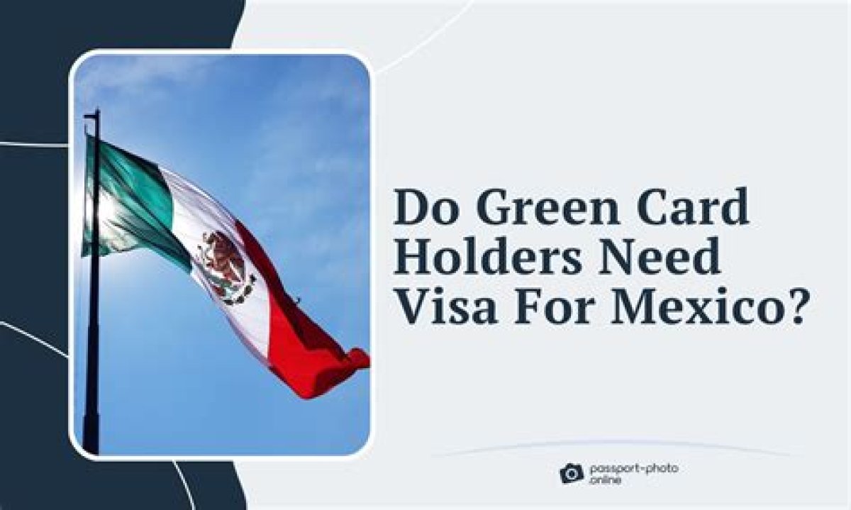 Can Green Card Holders Go to Mexico Without a Visa?