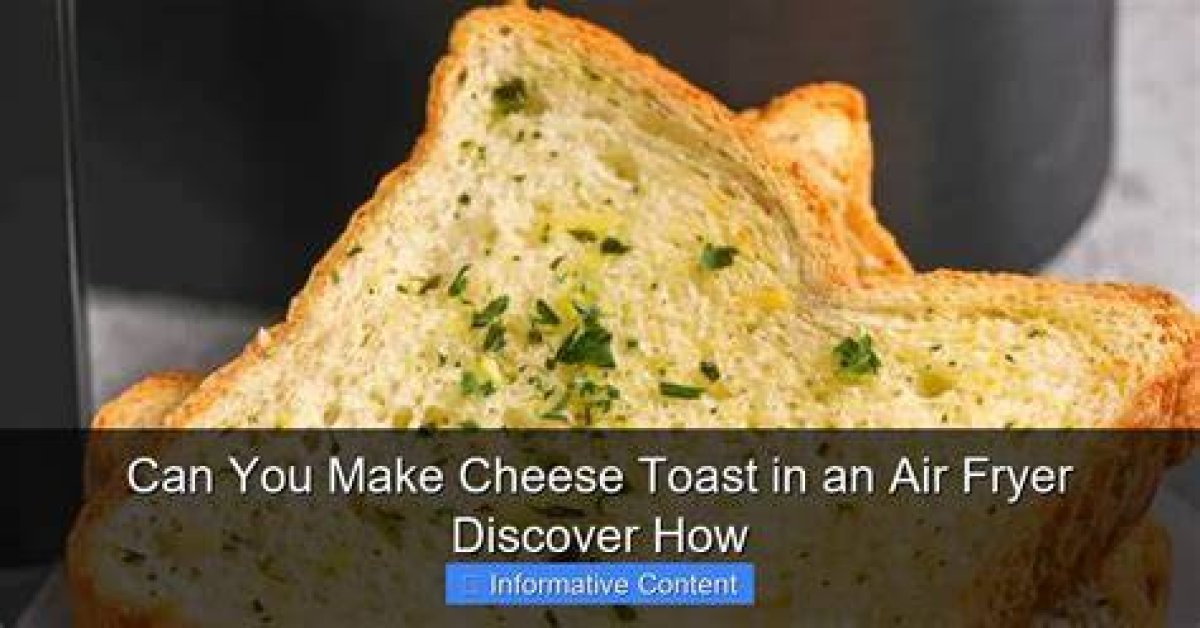 Can You Make Toast in the Air Fryer?