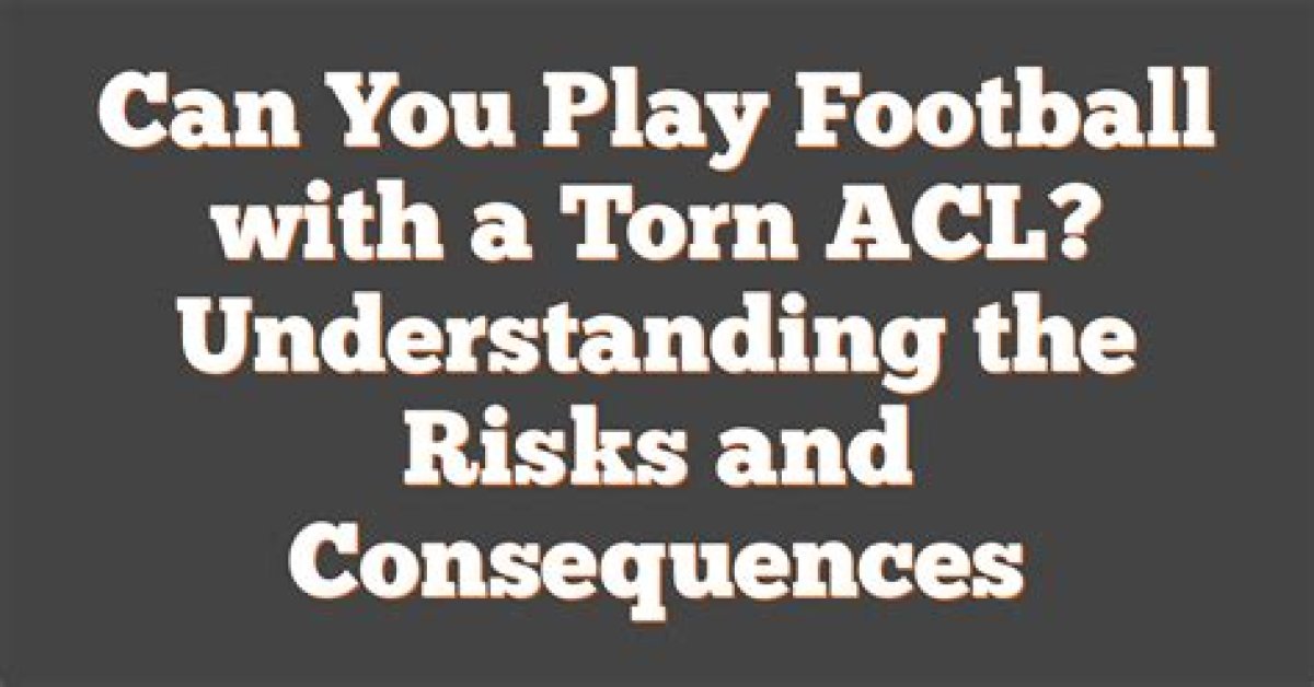 Can You Play Football Without Acl?