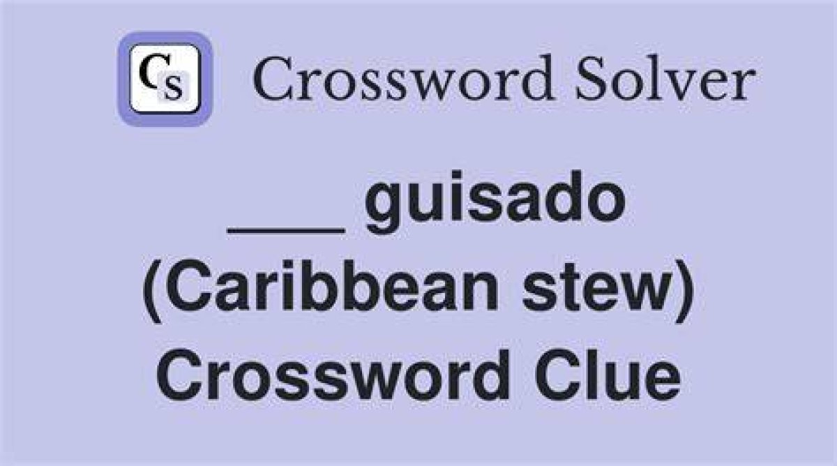Caribbean Stew Nyt Crossword Clue