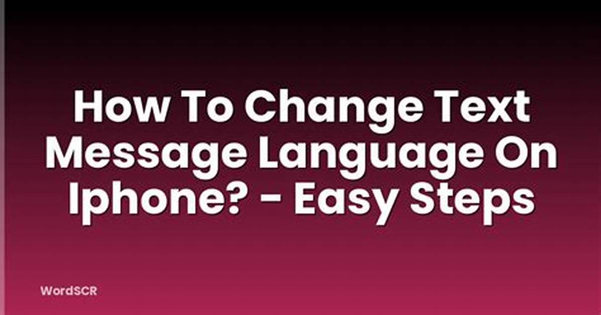 Change a Text Message Say