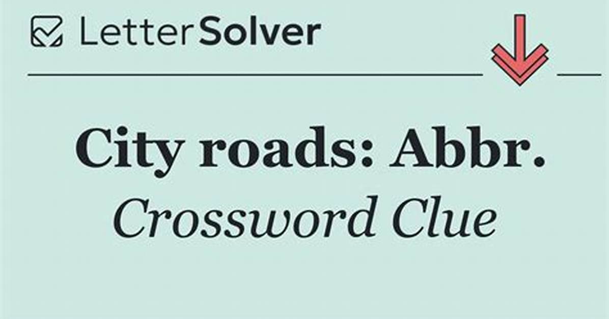 City Roads: Abbr.