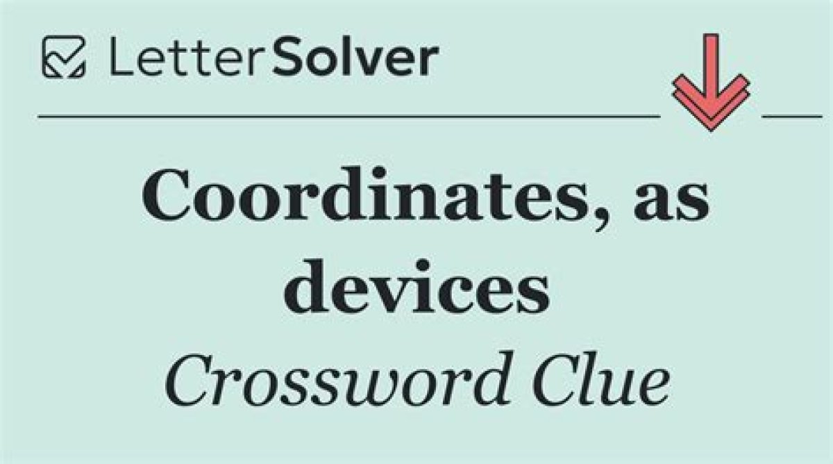 Coordinates, as Tech Devices Crossword Clue Universal Answer