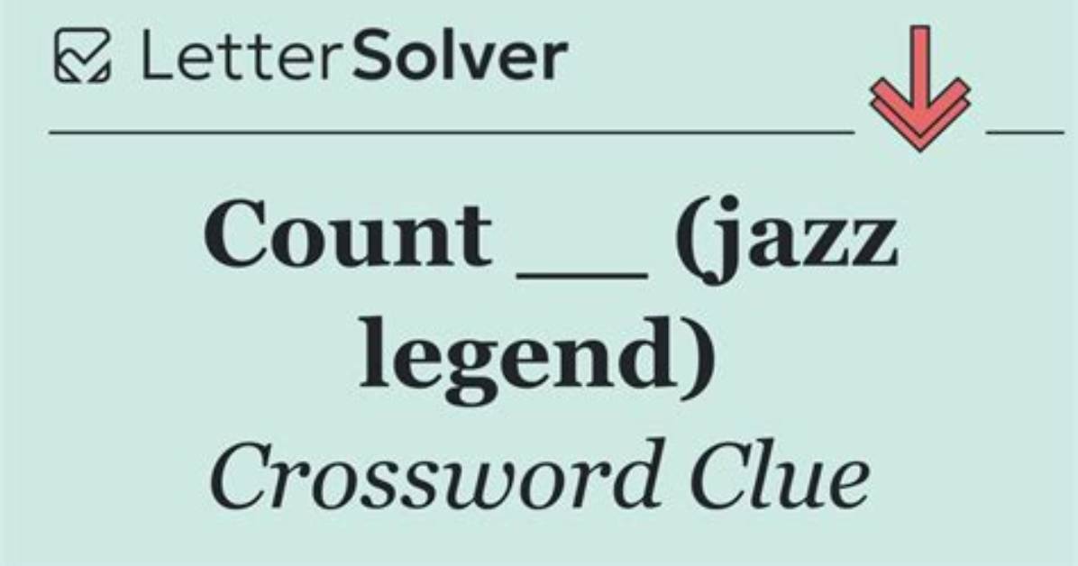 Count ___ (Jazz Legend) Nyt Crossword Clue Answer