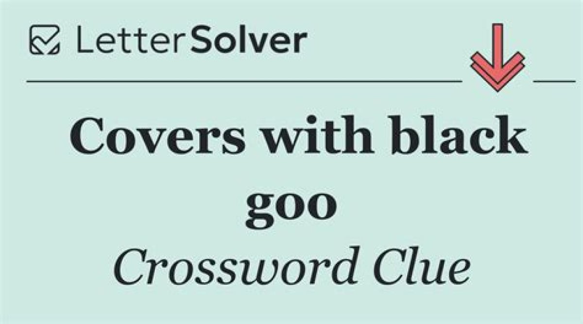 Covers with Hot Black Goo
