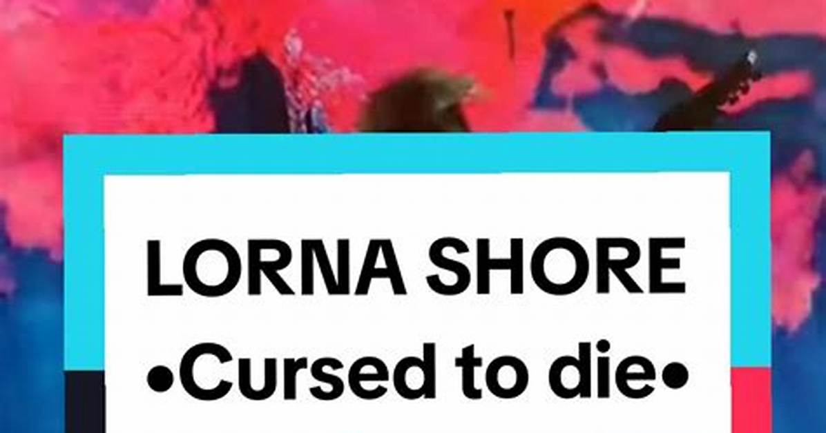 “Cursed to Die” by Lorna Shore