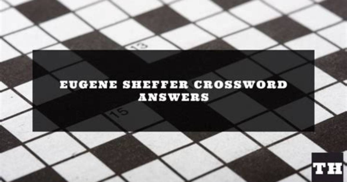 Dazzle Crossword Clue Eugene Sheffer