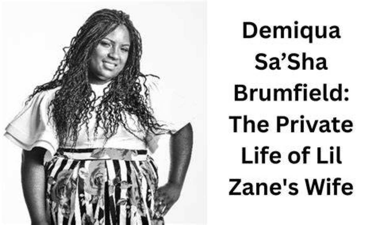 Demiqua Sa'sha Brumfield, Lil Zane's Wife.