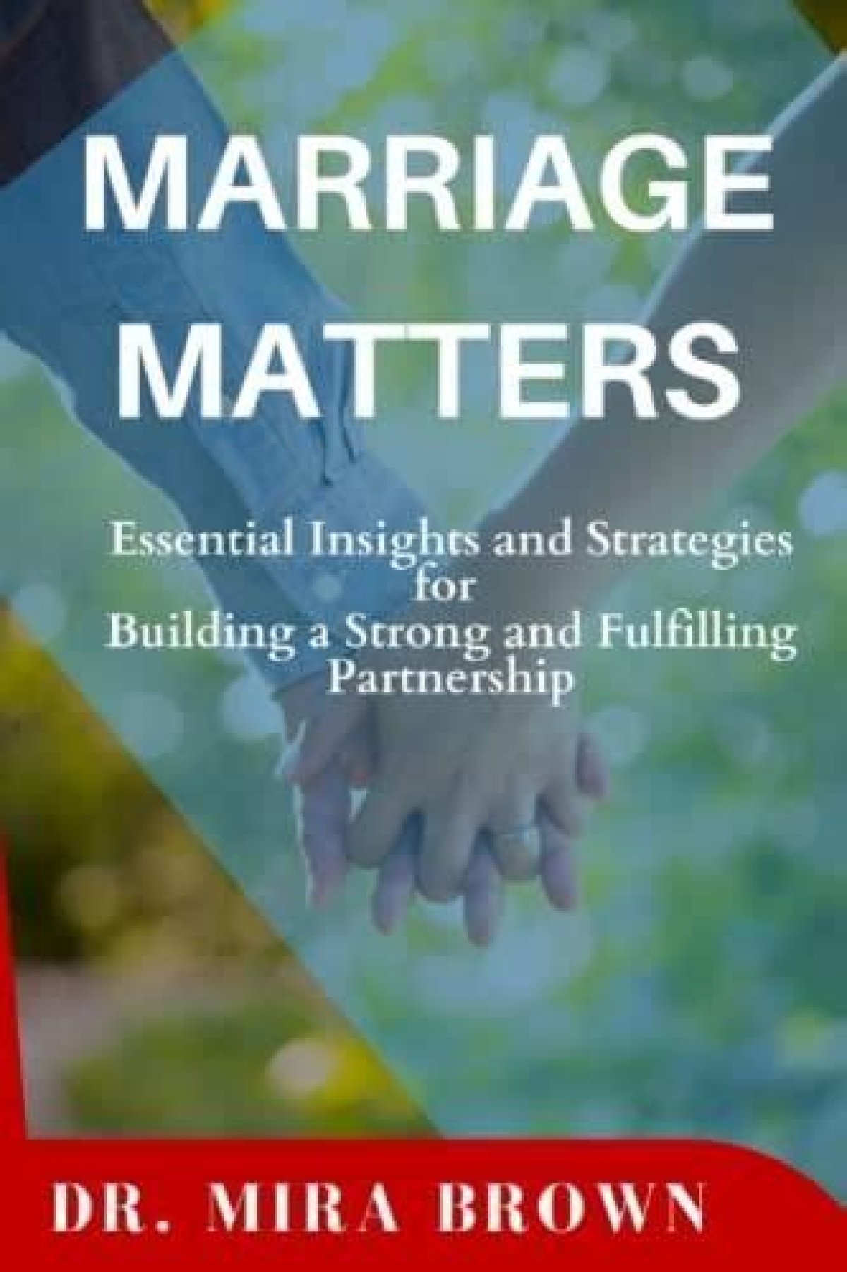 Discoveries and Insights for a Fulfilling Marriage