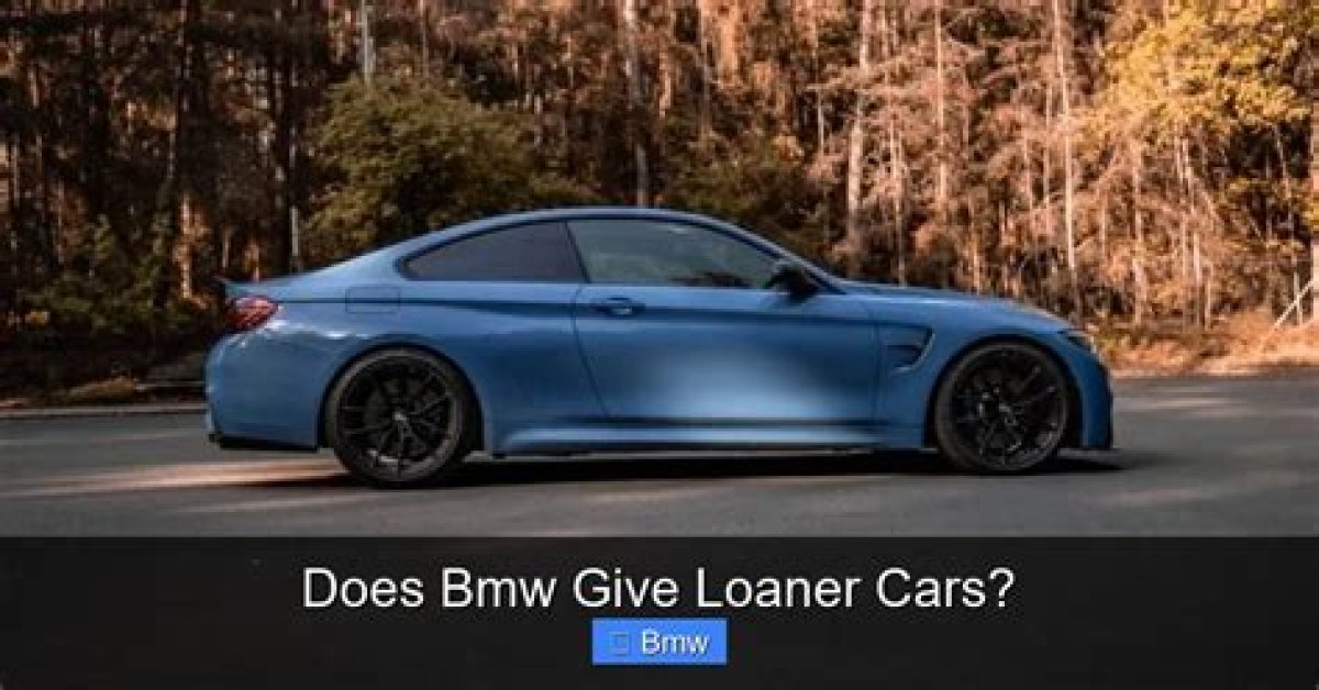 Does Bmw Offer Loaner Cars?
