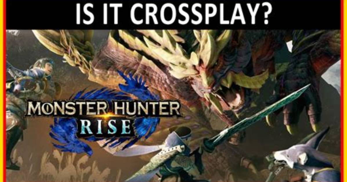 Does Monster Hunter Rise Pc Have Crossplay & Cross-Saves?