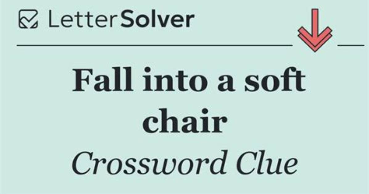 Drop Down as into a Soft Chair