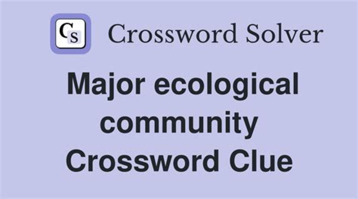 Ecological Community Crossword Clue Newsday Crossword Answer
