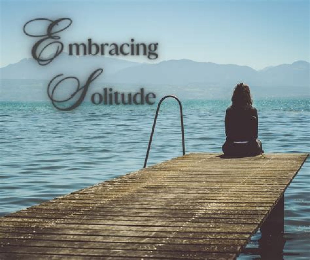 Embracing Solitude: the Power of Solitude Phrases