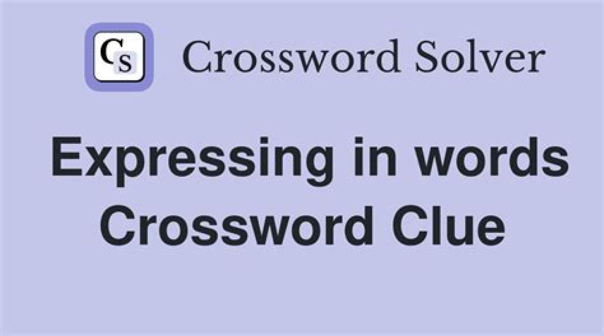 Expressing in Words 8 Letters Crossword Clue