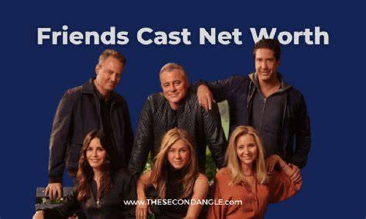 Friends Cast Net Worth – Richest Cast Members Salary