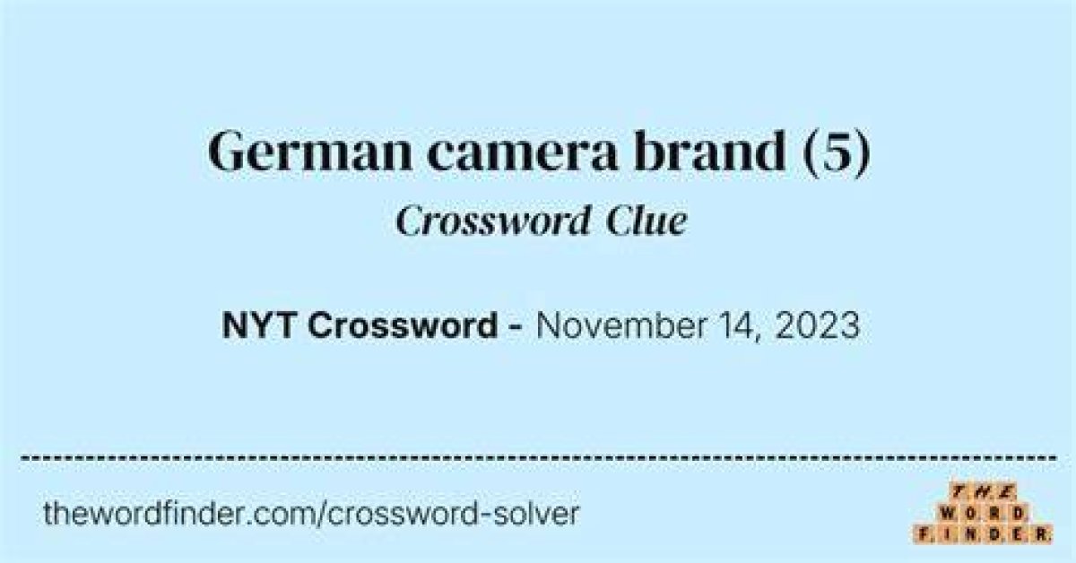 German Camera Brand Nyt Crossword Clue