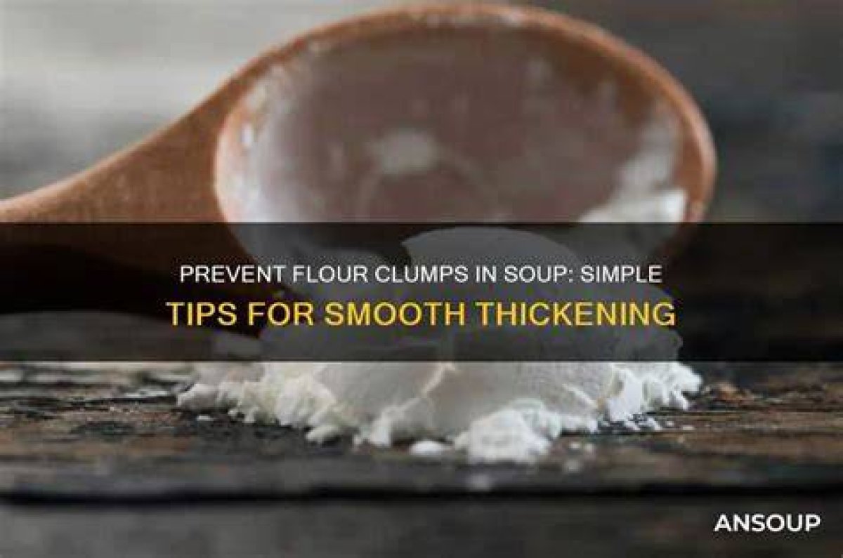 Get the Clumps out of as Flour