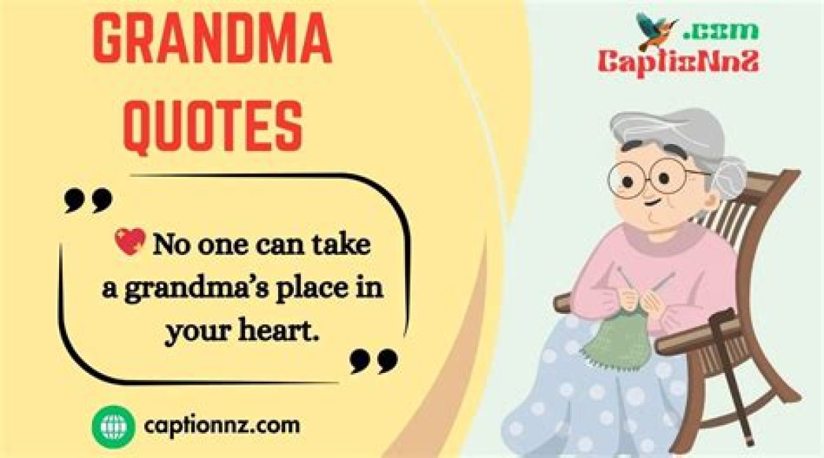 Heartwarming Grandmother Quotes to Cherish Forever