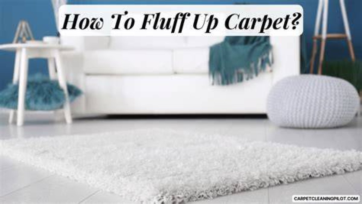 How Can I Fluff up My Carpet?