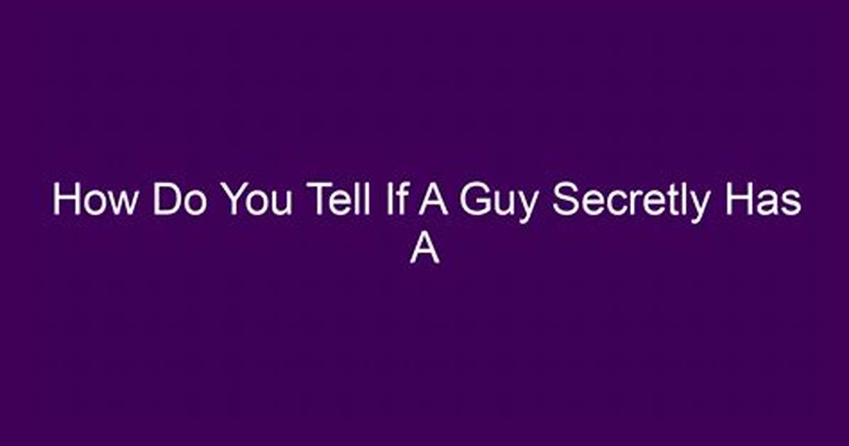 How Do You Tell If a Guy Is Scared of Falling for You?