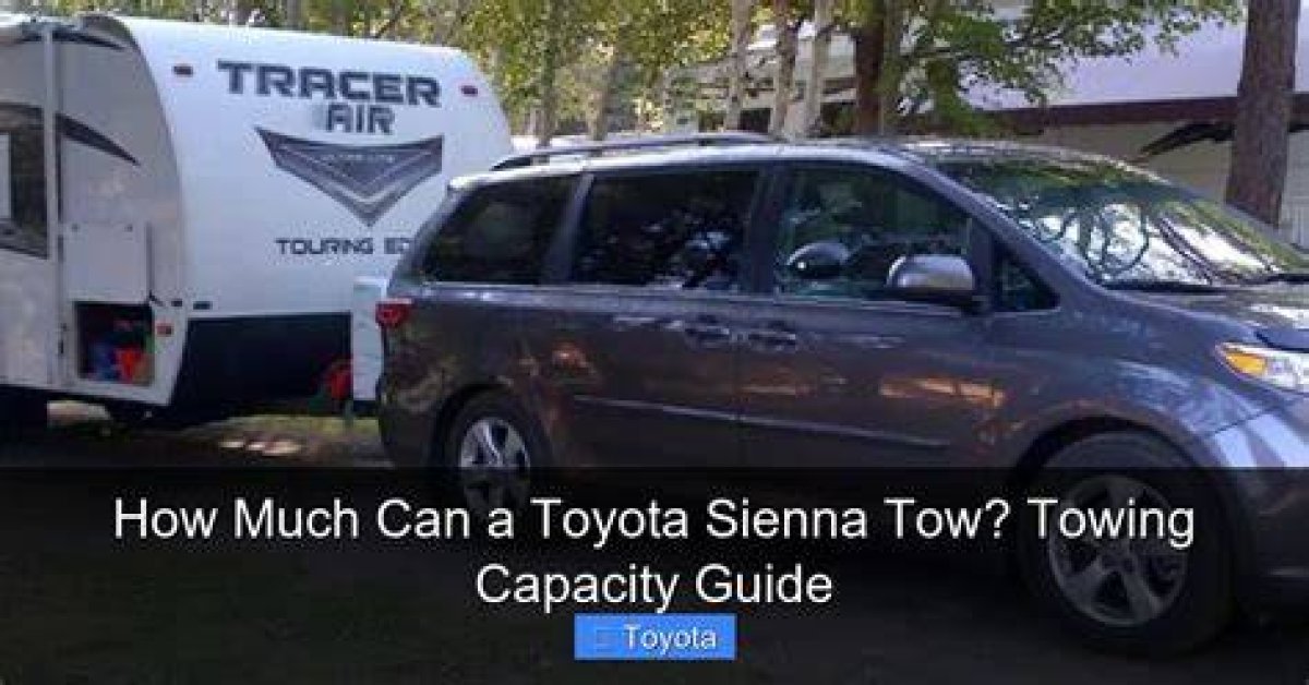 How Much Can a Toyota Sienna Tow?